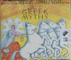 D'Aulaires' Book of Greek Myths written by Ingri and Edgar Parin D'Aulaires performed by Paul Newman, Sidney Poitier, Kathleen Turner and Matthew Broderick on Audio CD (Unabridged)